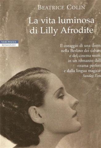 Beatrice Colin - La vita luminosa di Lilly Afrodite (2008)