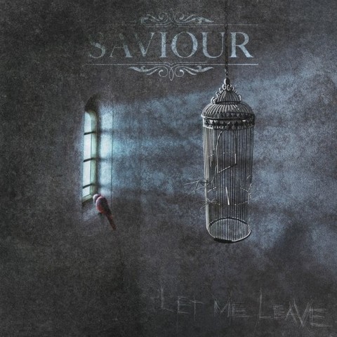 Saviour - Let Me Leave (2017) 320 KBPS