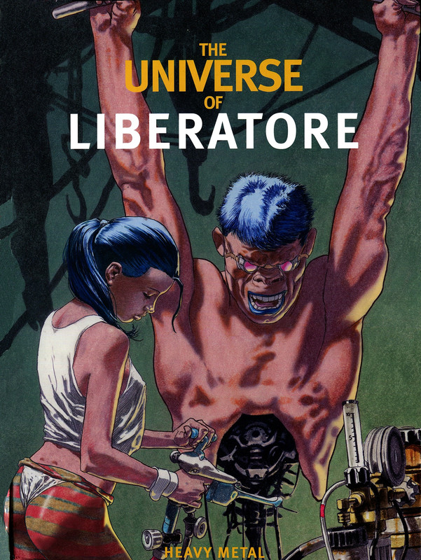 Liberatore - The Universe of Liberatore (Heavy Metal books)