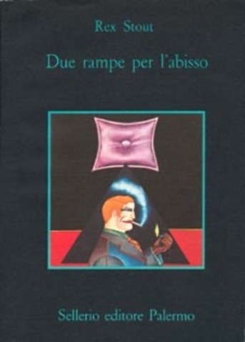 Rex Stout - Due rampe per l'abisso (1980)