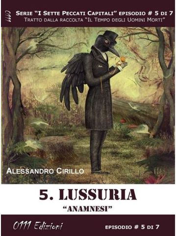 Alessandro Cirillo - Serie I Sette Peccati Capitali ep. 5 - Lussuria. Anamnesi  (2014) - Epub - ITA