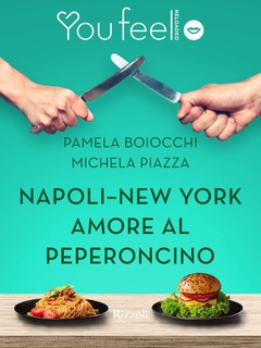 Pamela Boiocchi, Michela Piazza - Napoli-New York. Amore al peperoncino (2017)