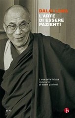 Dalai Lama - L'arte di essere pazienti (2011)