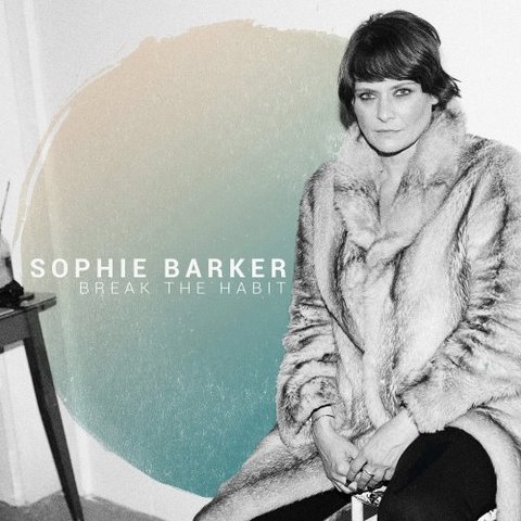 Sophie Barker - Break the Habit (2017) 320 KBPS