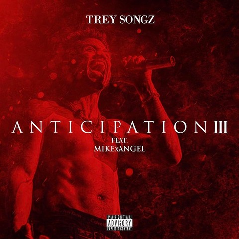 Trey Songz - Anticipation 3 (2017) 320 KBPS