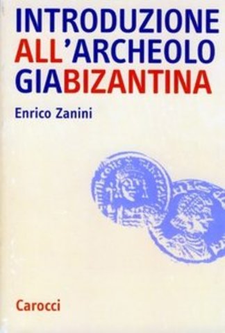 Enrico Zanini - Introduzione all'archeologia bizantina (1994)