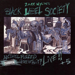 Black Label Society - Alcohol Fueled Brewtality Live!! (2001).mp3 - 128 Kbps