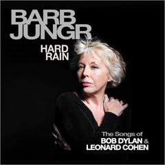 Barb Jungr - Hard Rain: The Songs Of Bob Dylan & Leonard Cohen (2014).FLAC