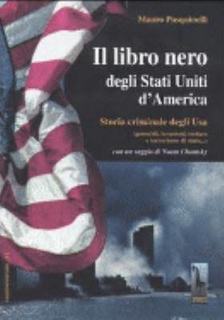 Mauro Pasquinelli - Il libro nero degli Stati Uniti d'America. Storia criminale degli USA (2003)