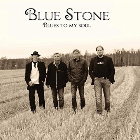 Blue Stone - Blues To My Soul (2017) 320 KBPS