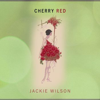 Jackie Wilson - Cherry Red (2017) 320 KBPS