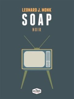 Leonard J. Monk - Soap (2017)